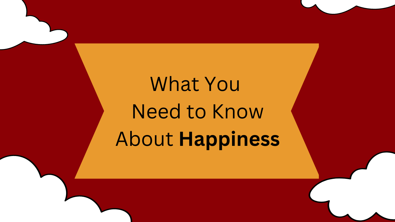 everything-you-need-to-know-about-happiness-uproryus